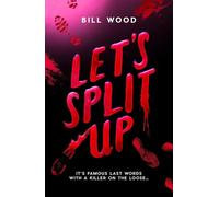 Let's Split Up - the first nail-biting horror thriller from BookTok star Bill Wood (Book 1)