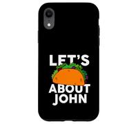 Let's Taco About John Camiseta Nombre Camiseta Taco Carcasa para iPhone XR