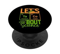 Let's Taco 'Bout Science Funny Pun Química Profesor de Ciencias PopSockets PopGrip Adhesivo