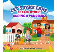 Let's Take Care of Each Other! During a Pandemic