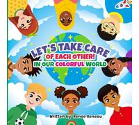 Let's Take Care of Each Other! In Our Colorful World: 3
