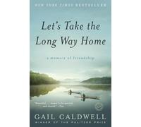 Let's Take the Long Way Home: A Memoir of Friendship