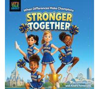 Let's Talk About - Diversity: Stronger Together: When Differences Make Champions