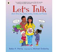 Let's Talk About Girls, Boys, Babies, Bodies, Families and Friends: The ultimate guide to first questions for the very youngest child