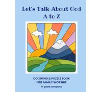 Let's Talk About God A to Z: Coloring & Puzzle Book for Family Worship (Growing Little Hearts)