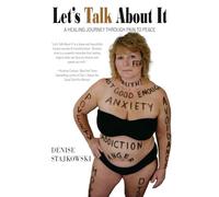 Let's Talk About It: A Healing Journey Through Pain to Peace
