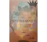 Let's Talk About It - Self Journal: invest in yourself.