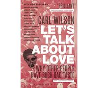 Let's Talk About Love: Why Other People Have Such Bad Taste