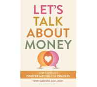 Let's Talk About Money: Low-Conflict Conversations for Couples