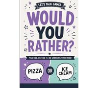 Let's Talk Games: Would You Rather?: Fun Questions for Kids, Families, and Friends