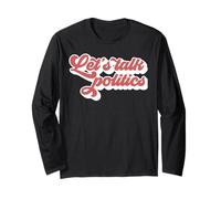 Let's Talk Politics Holiday Familia Acción de Gracias Navidad Meme Manga Larga