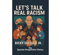 Let's Talk Real Racism: The Species Perspective Theory