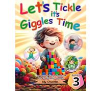 Lets Tickle it's Giggles Time: The Parents Giggle Handbook for Toddler Shenanigans