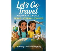 Let's Travel Around The World: Travel Journal for Kids