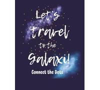 Let's travel to the galaxy: Explore Space by Connecting the Dots!
