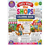 Let's Visit the Shops! Coloring Book: 20 Fun Shop Adventures to Color for Kids Ages 3-8 | Cute & Easy Store Illustrations to Spark Creativity, Build Focus Skills, and Enjoy Screen-Free Learning Fun