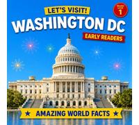 Let's Visit! Washington DC for Kids: An Illustrated Travel Picture Book: Discover the White House, Capitol, Lincoln Memorial & More with Full Color Photos, Fun Facts | Ages 3-7 (Pre-K to 2nd Grade)