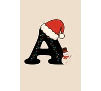 Letter A Christmas Notebook | Personalized Initial Journal with Santa Hat & Snowman | Monogram Holiday Gift | Monochrome Minimalist Design | 400 Pages College Ruled