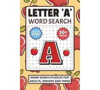 Letter 'A' Word Search Puzzle: 50+ Fun and Engaging Letter A Word Searches I Great for Relaxation and Mind Sharpness | Word Search For Adults, Seniors and Teens