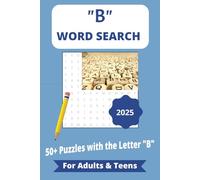 Letter "B" Word Search Puzzle Book: Fun & Educational, Easy to Read, Puzzles Featuring Only "B" Themed Words | 6x9 inches, 110 pages | 50+ ... Vacations, Summer, Holidays, and Free Times