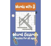 Letter B Word Search Puzzle Book: Word Searches with Easy to Read Print about The Letter B, Words starting with B, and more | 6x9 inches, 110 pages | ... Gift for Vacations, Holidays and Free Times