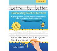 Letter by Letter - Handwriting Practice for Kids: Mastering Letters, Words, Numbers, and Sentences with Occupational Therapy Techniques