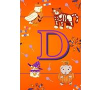 Letter D: Monogrammed Fun Halloween Notebook for Kids: 50 Blank Pages for Drawing, Doodling or Journaling
