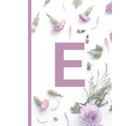 Letter E Monogram A Personalized Alphabet Name Birthday Christmas Card Alternative Named Notebook With A Pink Floral Cover: A Lined Jotter Journal ... Schoolwork Gardening Notes Or Anything Useful