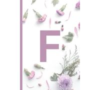 Letter F Monogram A Personalized Alphabet Name Birthday Christmas Card Alternative Named Notebook With A Pink Floral Cover: A Lined Jotter Journal ... Schoolwork Gardening Notes Or Anything Useful