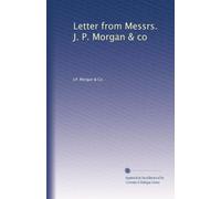 Letter from Messrs. J. P. Morgan & co