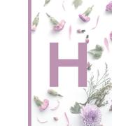 Letter H Monogram A Personalized Alphabet Name Birthday Christmas Card Alternative Named Notebook With A Pink Floral Cover: A Lined Jotter Journal ... Schoolwork Gardening Notes Or Anything Useful