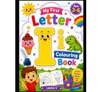 Letter I Coloring Book for Kids Ages 3-6: Learn, Trace and Color the Alphabet with Ice Cream, Igloo, Iguana, Ink Pot and More (A-Z Colouring Series)