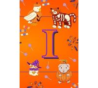 Letter I: Monogrammed Fun Halloween Notebook for Kids: 50 Blank Pages for Drawing, Doodling or Journaling