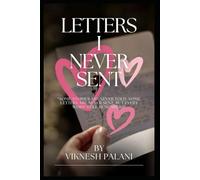 LETTER I NEVER SENT: “Some stories are never told. Some letters are never sent. But every word still remembers”