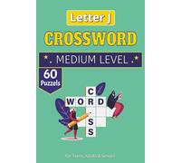 Letter J Crossword Puzzle Book: The Letter J Collection: 60+ Themed Puzzles | 120 Pages | 6x9 Size