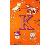 Letter K: Monogrammed Fun Halloween Notebook for Kids: 50 Blank Pages for Drawing, Doodling, or Journaling