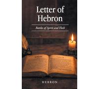 Letter of Hebron: Battles of Spirit and Flesh