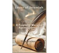 Letter of Jeremiah: A Prophetic Warning Against Idolatry