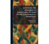 Letter of the Marquis of Santillana to Don Peter, Constable of Portugal