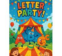 Letter Party - ABC Tracing Workbook for Kids Learn to Write Letters A-Z: 110 Pages of Alphabet Tracing and Letter Learning Activities