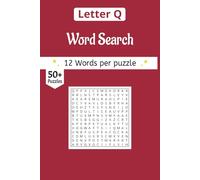 Letter Q Word Search Book: Starting with Letter Q Word Search: A Hand-Curated Collection of Quizzical Words Starting with Q