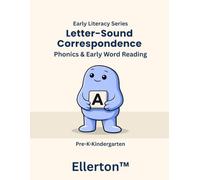 Letter-Sound Correspondence: Phonics & Early Word Reading (Ellerton Literacy Series)