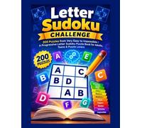 Letter Sudoku Challenge: 200 Puzzles from Very Easy to Impossible | A Progressive Letter Sudoku Puzzle Book for Adults, Teens & Puzzle Lovers
