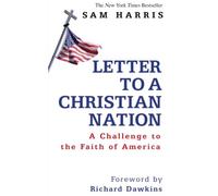 Letter to a Christian Nation: A Challenge to the Faith of America