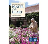 Letter to a Friend on the Prayer of the Heart
