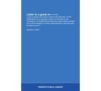 Letter to a great m--------r: on the prospect of a peace; wherein the demolition of the fortifications of Louisbourg is shewn to be absurd; the ... and necessity of retaining the Fr