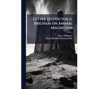 Letter to Doctor A. Brigham on Animal Magnetism
