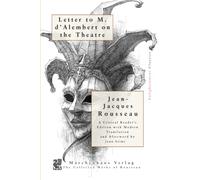 Letter to M. d’Alembert on the Theatre