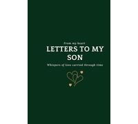 Letter to my son: Lined journal with 10 prompts, for dads mums write letters, thoughtful gift idea for birthday Christmas or new mothers.