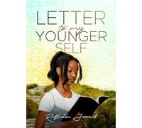 Letter to My Younger Self Reflection Journal: A Queen's Narrative
